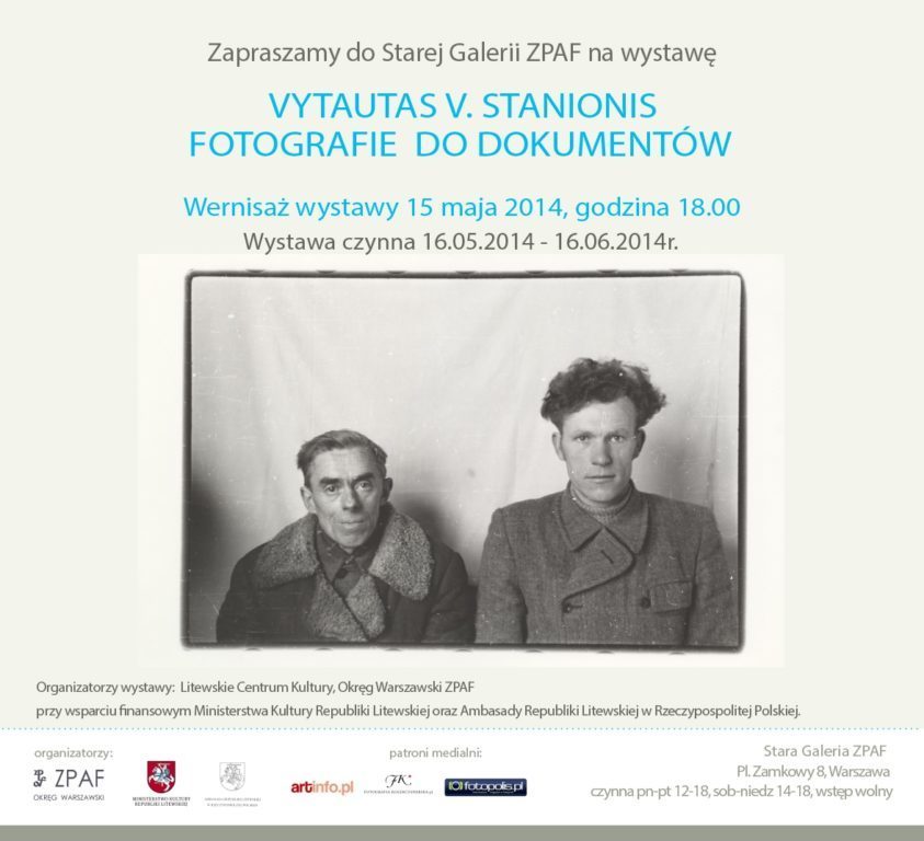 15 maja: otwarcie wystawy fotografii litewskiego artysty Vytautasa V. Stanionisa „Fotografie do dokumentów“