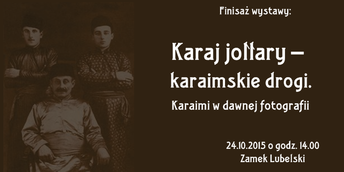 Finisaż wystawy „Karaj jołłary – karaimskie drogi” w Lublinie