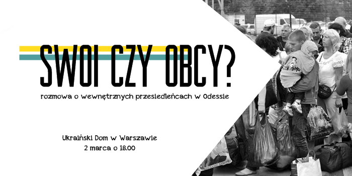 Swoi czy obcy?- rozmowa o wewnętrznych przesiedleńcach w Odessie