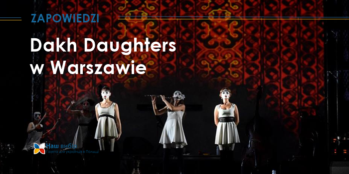 Dakh Daughters w Warszawie