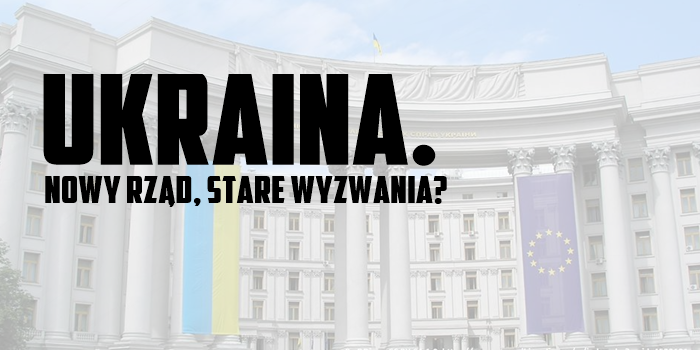 Konferencja: “Ukraina. Nowy rząd, stare wyzwania?”