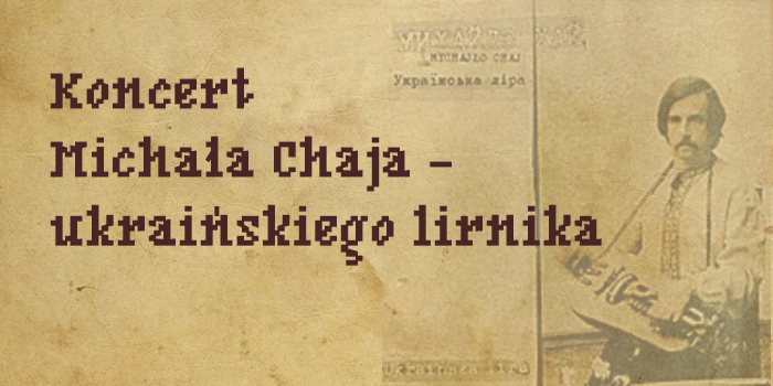 Koncert Michała Chaja – ukraińskiego lirnika
