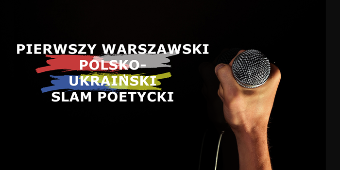 Pierwszy Warszawski Polsko-Ukraiński Slam Poetycki
