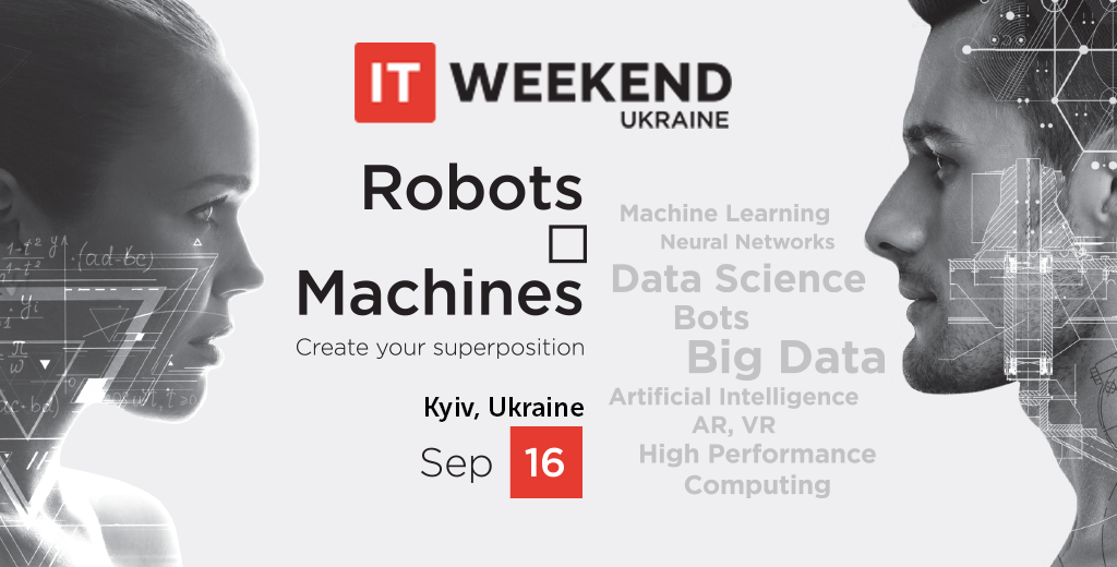 IT Weekend Ukraine: „Roboty i maszyny. Stwórz swoją superpozycję” już 16 września
